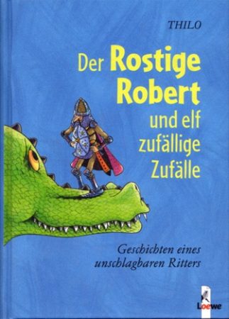 Der Rostige Robert und elf zufällige Zufälle - Cover